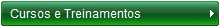 Cursos e Treinamentos